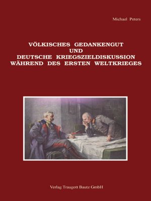 cover image of Völkisches Gedankengut und deutsche Kriegszieldiskussion während des Ersten Weltkrieges
